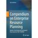 Compendium on Enterprise Resource Planning: Market, Functional and Conceptual View Based on SAP S/4hana