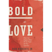 Bold as Love: What Can Happen When We See People the Way God Does