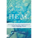 Authority to Heal: Restoring the Lost Inheritance of God's Healing Power