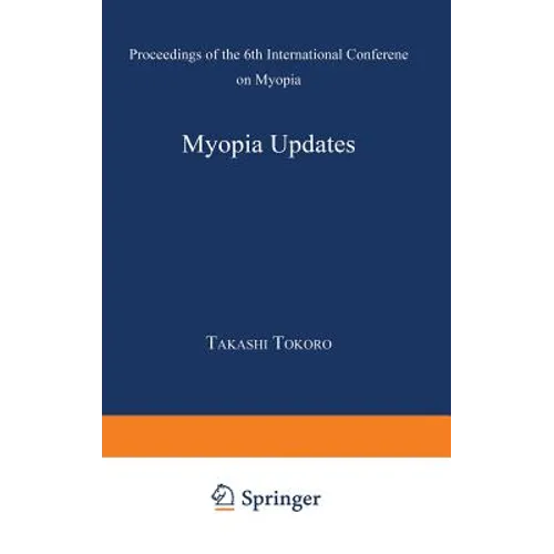 Myopia Updates: Proceedings of the 6th International Conference on Myopia