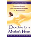 Chocolate for a Mother's Heart: Inspiring Stories That Celebrate the Spirit of Motherhood