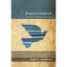 Beyond Violence