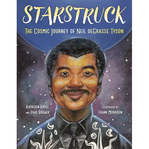 Starstruck: The Cosmic Journey of Neil Degrasse Tyson