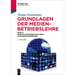 Grundlagen Der Medienbetriebslehre: Band 3: Zentrale Betriebsfunktionen in Medienunternehmen