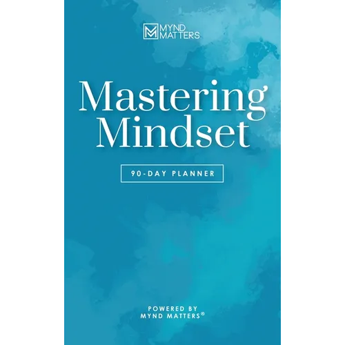 Mastering Mindset: 90-Day Planner