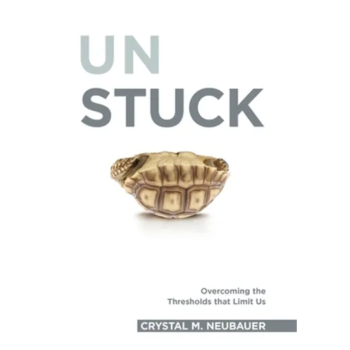 Unstuck: Overcoming the Thresholds that Limit Us