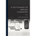 A Dictionary Of Applied Chemistry; Volume 5