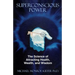 Superconscious Power: The Science of Attracting Health, Wealth, and Wisdom
