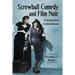 Screwball Comedy and Film Noir: Unexpected Connections