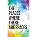 The Places Where There Are Spaces: Cultivating a Life of Creative Possibilities
