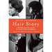 Hair Story: Untangling the Roots of Black Hair in America