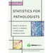 Statistics for Pathologists