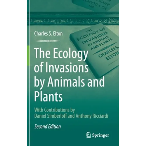 The Ecology of Invasions by Animals and Plants