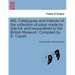 Ms. Catalogues and Indexes of the Collection of Plays Made by Garrick and Bequeathed to the British Museum. Compiled by E. Capell.