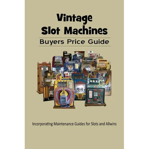 Vintage Slot Machines Buyers Price Guide