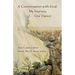 A Conversation with God: My Journey, Our Dance