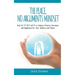 The Peace, No Arguments Mindset: And 50 Other Ways to Achieve Positive Outcomes and Happiness for Your Children and Family