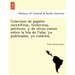 Coleccion de papeles cientificos, historicos, politicos, y de otros ramos sobre la Isla de Cuba, ya publicados, ya inéditos