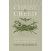 Christ & Creed: The Early Church Creeds & Their Value for Today