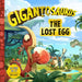 Gigantosaurus: The Lost Egg: (A Dinosaur Adventure Book about Friendship and Responsibility for Toddlers, Preschoolers, and Kids Ages 3-7 - As Seen on