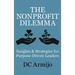 The Nonprofit Dilemma: Insights & Strategies for Purpose Driven Leaders