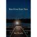 Run from Your Now