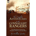 The Complete Adventures in the Connaught Rangers: the 88th Regiment during the Napoleonic Wars by a Serving Officer