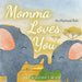 Momma Loves You: An Elephants Tale - Heartwarming Watercolor Children's Story Book - Bedtime Story for Kids Ages 1-8 - Easy Reader Animal Book for Kin