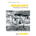 Healing Roots: Anthropology in Life and Medicine