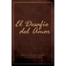 El Desafío del Amor: Edición Revisada Y Aumentada