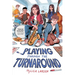 Playing Through the Turnaround