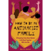 How to Be an Antiracist Family: 25 Inspiring Tales About Racism to Be Read Together with The Kids