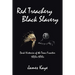 Red Treachery Black Slavery: Dark Histories of the Texas Frontier