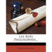 Les Rois Philosophes...
