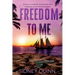 Freedom to Me
