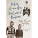 When Grandpa Delivered Babies and Other Ozarks Vignettes