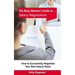 The Busy Women's Guide to... Salary Negotiation: How to Successfully Negotiate Your Next Salary Raise!