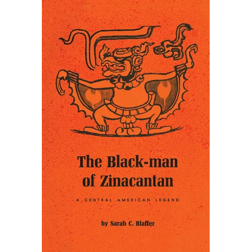 The Black-Man of Zinacantan: A Central American Legend