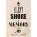 The Silent Shore of Memory