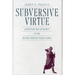 Subversive Virtue: Asceticism and Authority in the Second-Century Pagan World