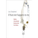 If That Ever Happens to Me: Making Life and Death Decisions after Terri Schiavo