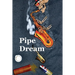 Pipe Dream: A very thin slice of life about advertising and death