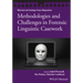 Methodologies and Challenges in Forensic Linguistic Casework