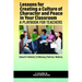 Lessons for Creating a Culture of Character and Peace in Your Classroom