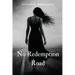 No Redemption Road