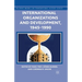 International Organizations and Development, 1945-1990