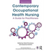 Contemporary Occupational Health Nursing: A Guide for Practitioners