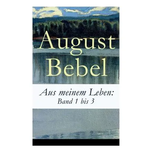 Aus meinem Leben: Band 1 bis 3