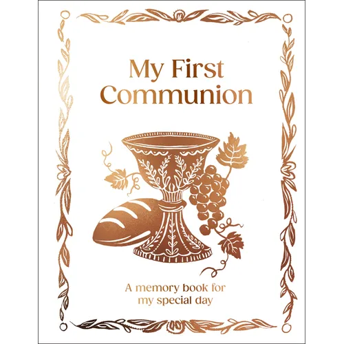 My First Communion: Hardcover Communion Gift with Journal Pages, Prayers & Photo Pages
