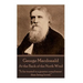 George Macdonald - At the Back of the North Wind: "To be trusted is a greater compliment than being loved."
